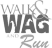 Walk Wag and Run